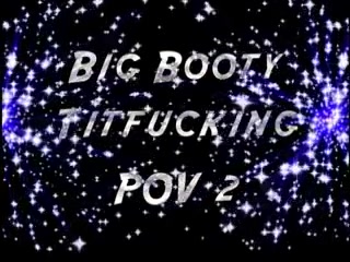 Big Booty Titfuck